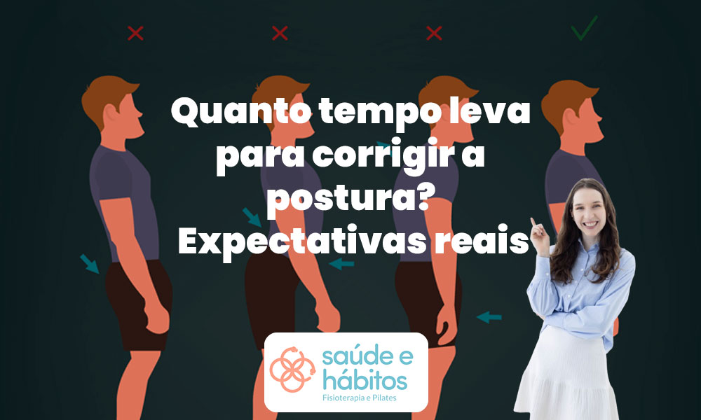 quanto tempo leva para corrigir a postura