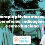 fisioterapia pélvica masculina